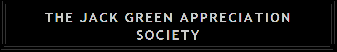 The Jack Green Appreciation Society